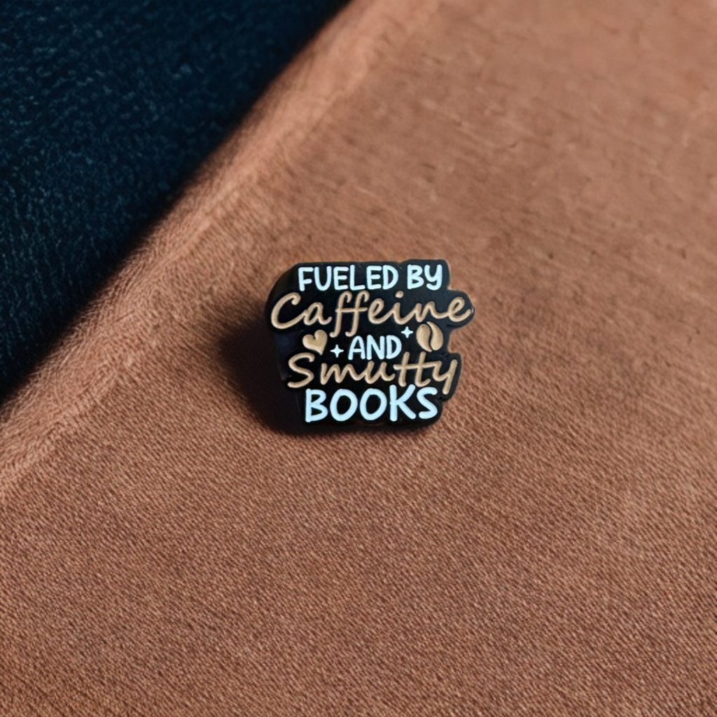 Fueled by Caffeine and Smutty Books Enamel Pin