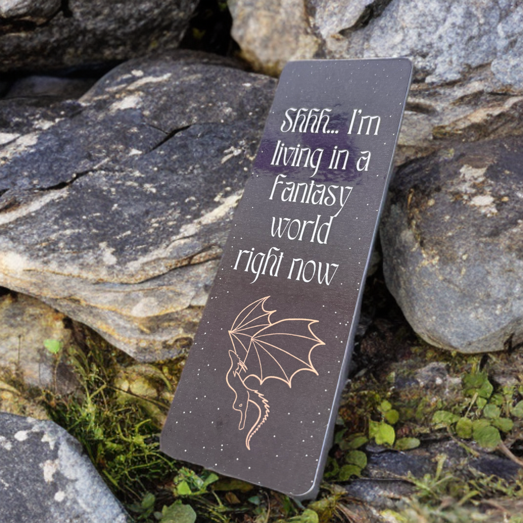 Shhh, I'm Living In Fantasy World Right Now Bookmark