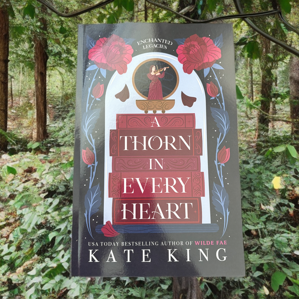 A Thorn in Every Heart (Enchanted Legacies #1) - A Little Love Bookshop