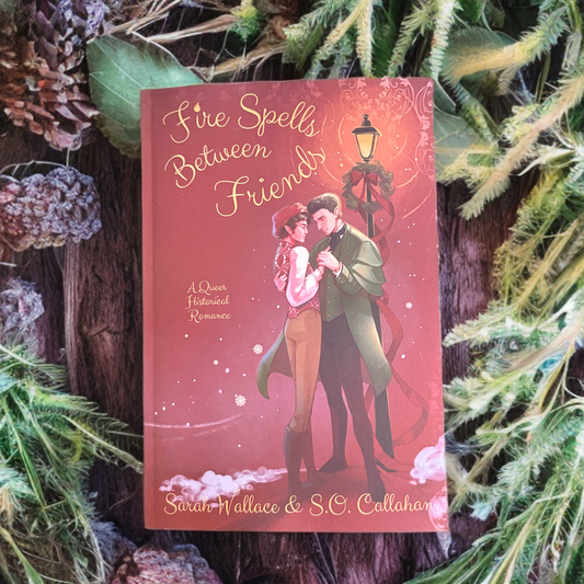 Fire Spells Between Friends (Fae & Human Relations: A Regency Fantasy #2)