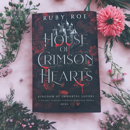 House of Crimson Hearts: A Steamy Vampire Fantasy Romance (Kingdom of Immortal Lovers #1)