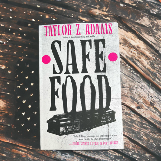Safe Food: A Queer Splatterpunk Novel