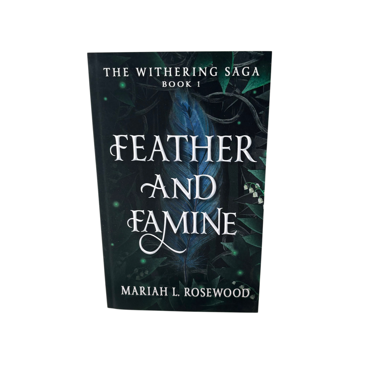Feather and Famine (The Withering Saga #1)