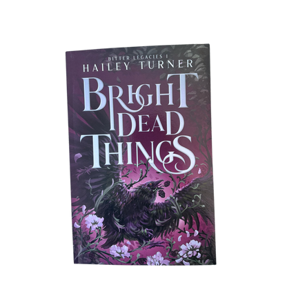 Bright Dead Things (Bitter Legacies #1)