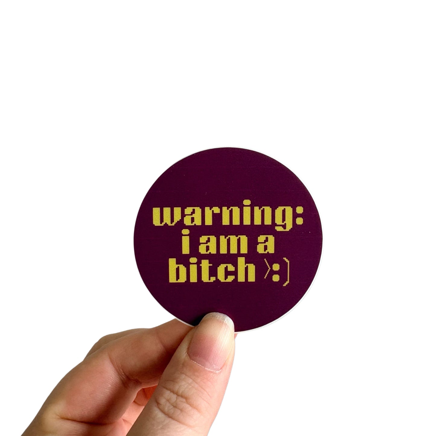 Bitch Warning Sticker