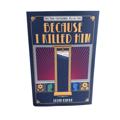 Because I Killed Him (The Nine Gentlemen #1)