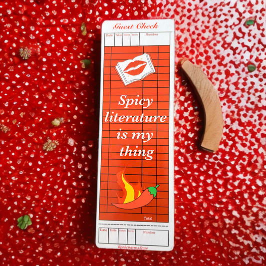 “Spicy Literature Is My Thing” Bookmark