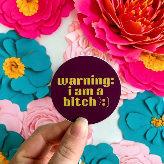Bitch Warning Sticker