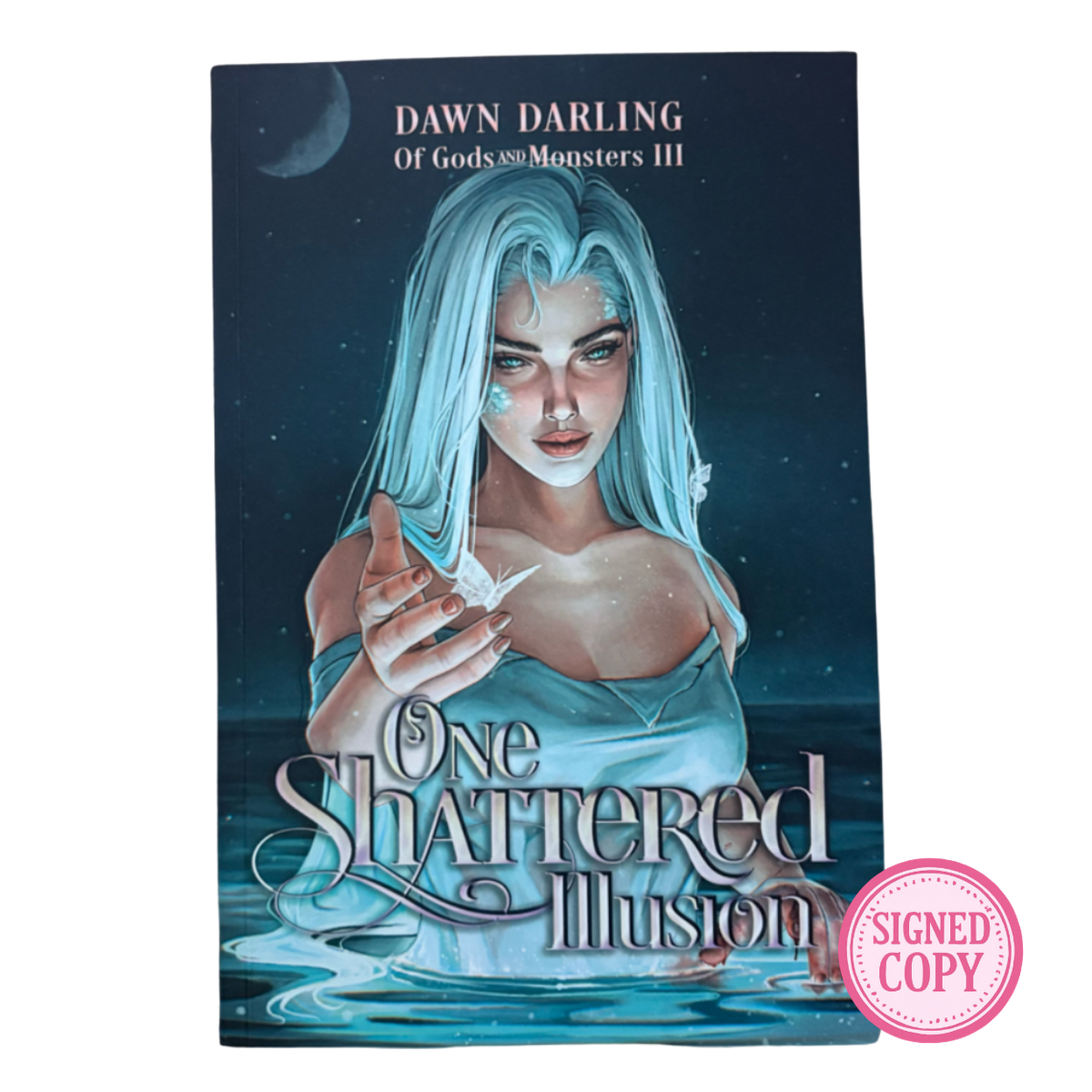 One Shattered Illusion (Of Gods and Monsters, #3)