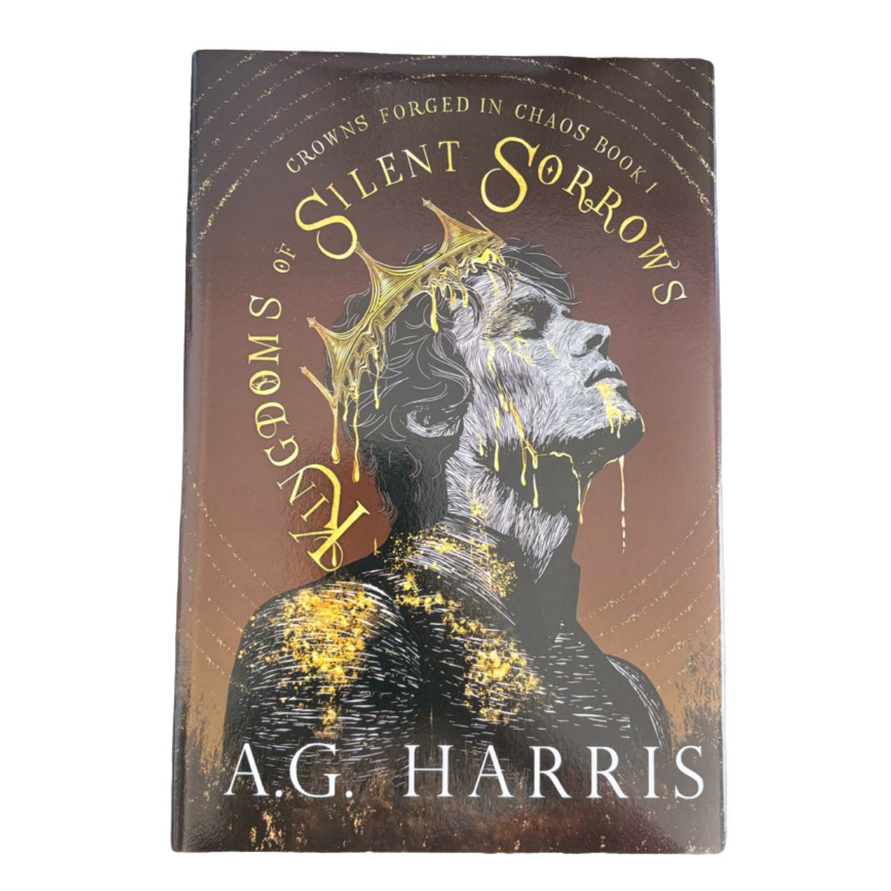 Kingdoms of Silent Sorrows:(Crowns Forged In Chaos, #1)