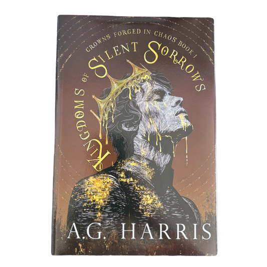 Kingdoms of Silent Sorrows:(Crowns Forged In Chaos, #1)