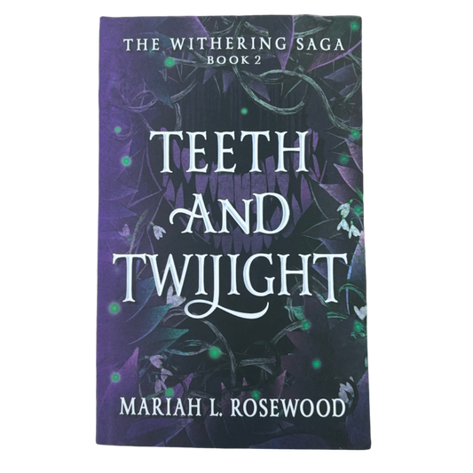 Teeth and Twilight (The Withering Saga #2)