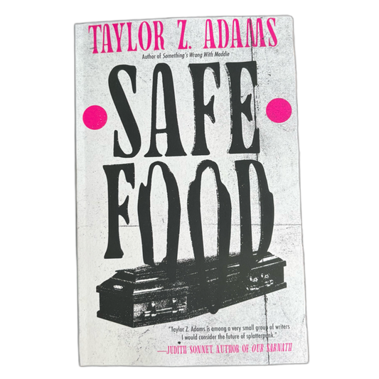 Safe Food: A Queer Splatterpunk Novel